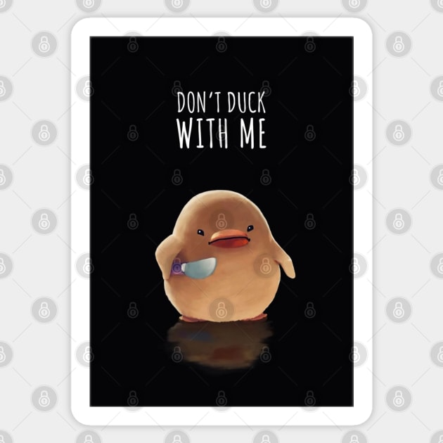 Dont Duck With Me! Sticker by FREAC